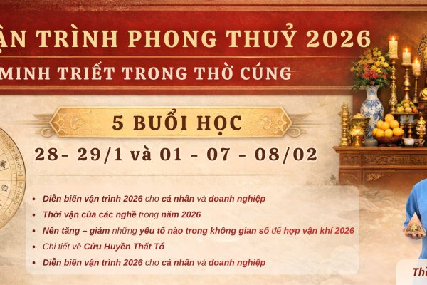 Lớp Vận Trình Phong Thủy 2026 – Minh Triết Trong Thờ Cúng