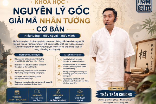 Nguyên Lý Gốc Giải Mã Nhân Tướng Cơ Bản | Ngày 15–16/07/2026
