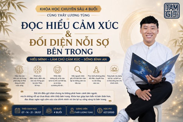 Đọc Hiểu Cảm Xúc & Đối Diện Nỗi Sợ Bên Trong | Ngày 07 - 14 - 21 - 28/07