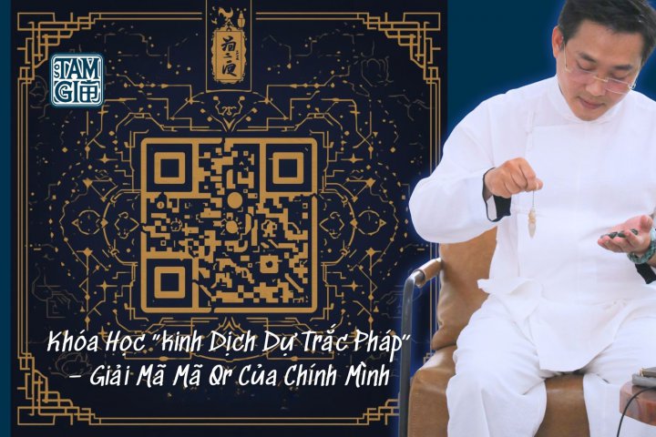 Khóa Học “kinh Dịch Dự Trắc Pháp” – Giải Mã Mã Qr Của Chính Mình
