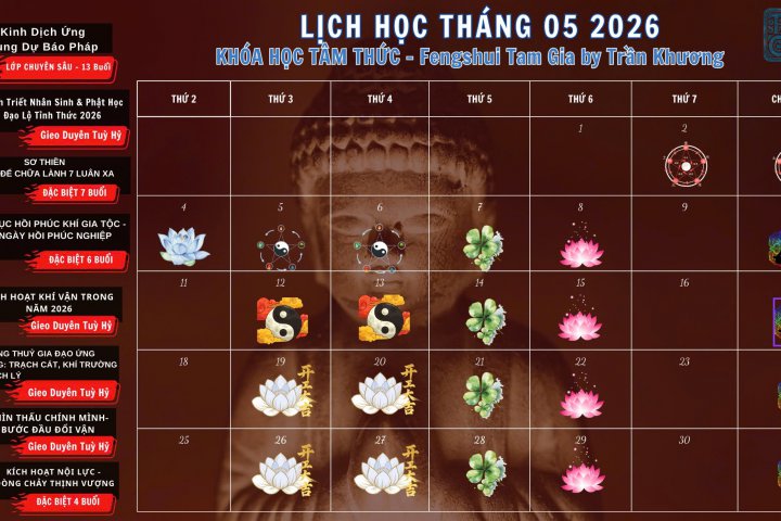 Lịch Học Tháng 05/2026 – Học Viện Fengshui Tam Gia