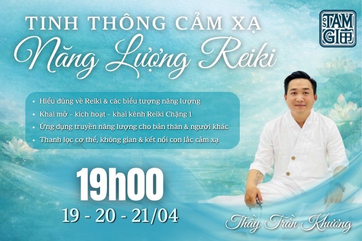 Tinh Thông Cảm Xạ Năng Lượng Reiki – Lớp Đào Tạo Thực Hành Chuyên Sâu